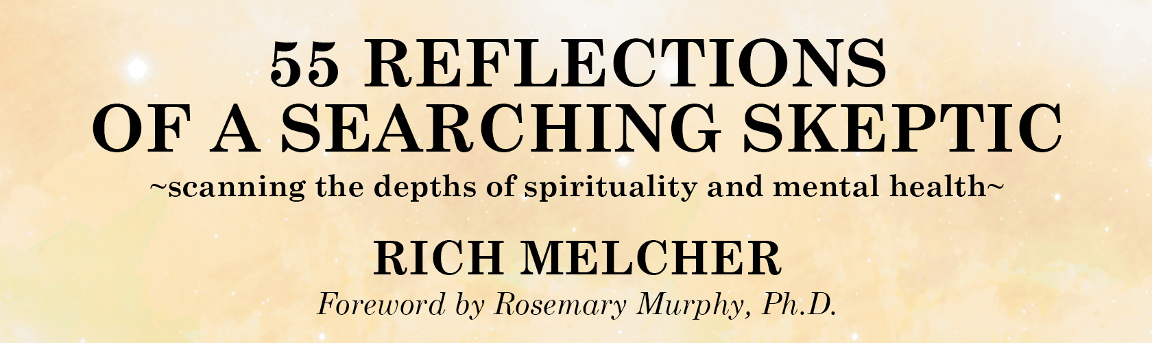 55 Reflections  of a Searching SKEPTIC